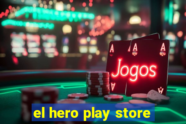 el hero play store